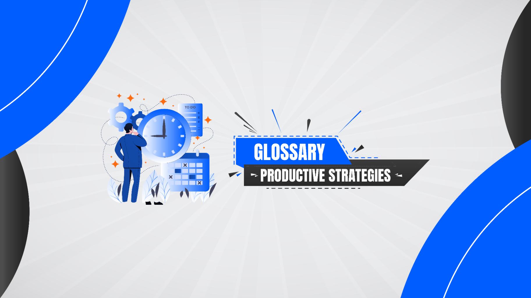 Glossary - Time Management Methods - Productive Strategies